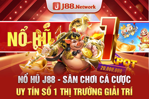 Nổ hũ J88 - Sân chơi cá cược uy tín số 1 thị trường giải trí