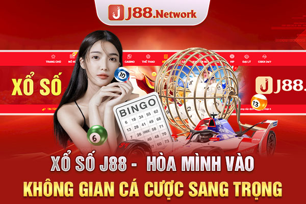 Xổ số J88 - Hòa mình vào không gian cá cược sang trọng